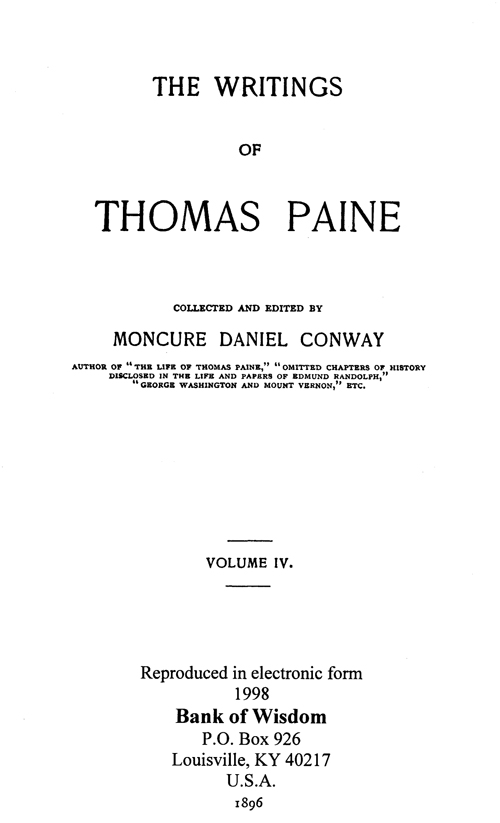 The Writings of Thomas Paine, Vol. 4 of 4 Vols.